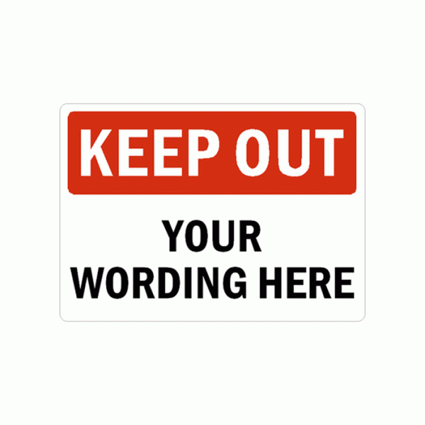 Personalized Keep Out Sign - Custom Text & Durable Design (S-3073)