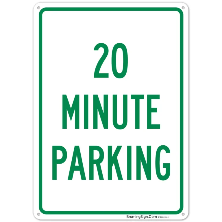 Parking Sign – 20 Minute Limit